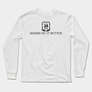 Monks Do It Better Long Sleeve T-Shirt